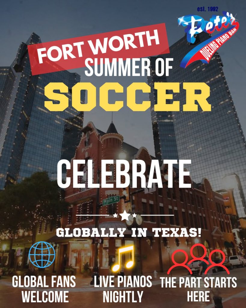 nightlife idea for those in Dallas Fort Worth to watch soccer matches at AT&T Stadium in Arlington -June and July 2026. Pete's Dueling Piano Bar